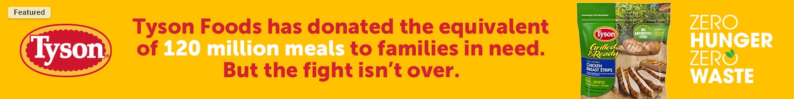 Tyson Foods has donated the equivalent of 120 million meals to families in need. But the fight isn’t over.